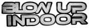Blow Up Indoor